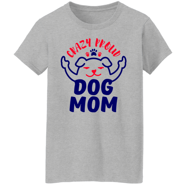 Crazy Proud Dog Mom Women's T-shirt